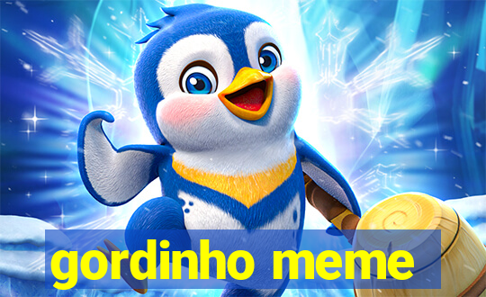 gordinho meme